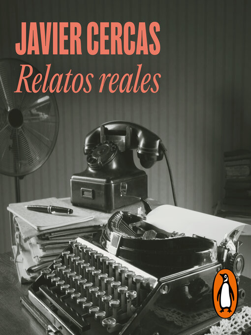 Title details for Relatos reales by Javier Cercas - Available